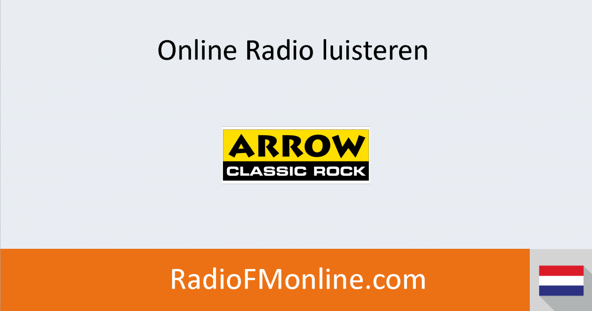 Arrow Classic Rock luisteren Online Radio luisteren Arrow Classic Rock luisteren Online Radio luisteren