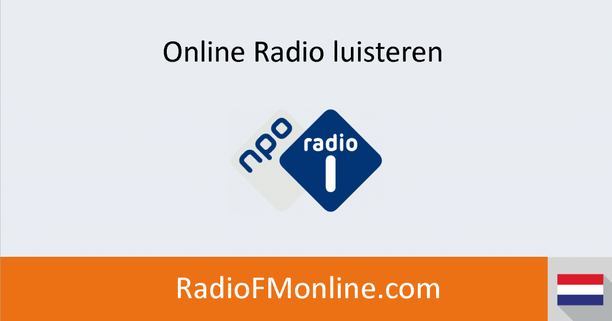 Radio 1 Luisteren - Online Radio Luisteren