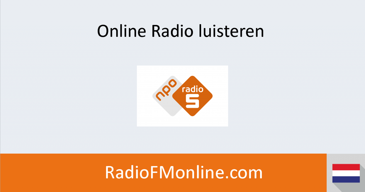 Ezel hoorbaar Knipoog Radio 5 luisteren - Online Radio luisteren