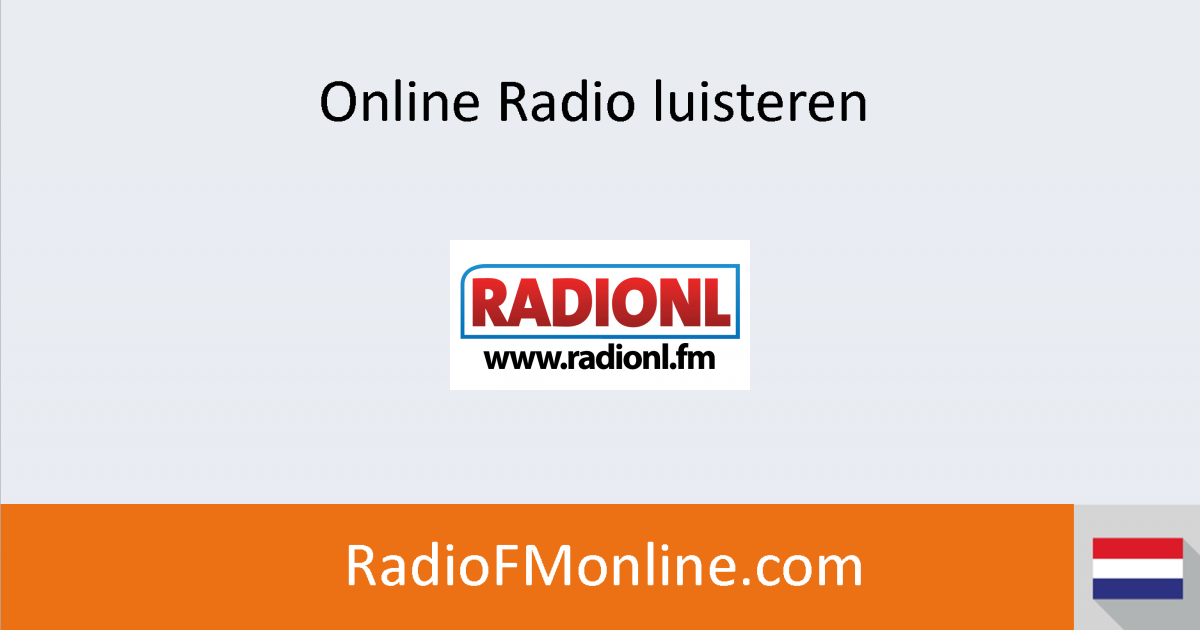 RADIONL Luisteren - Online Radio Luisteren