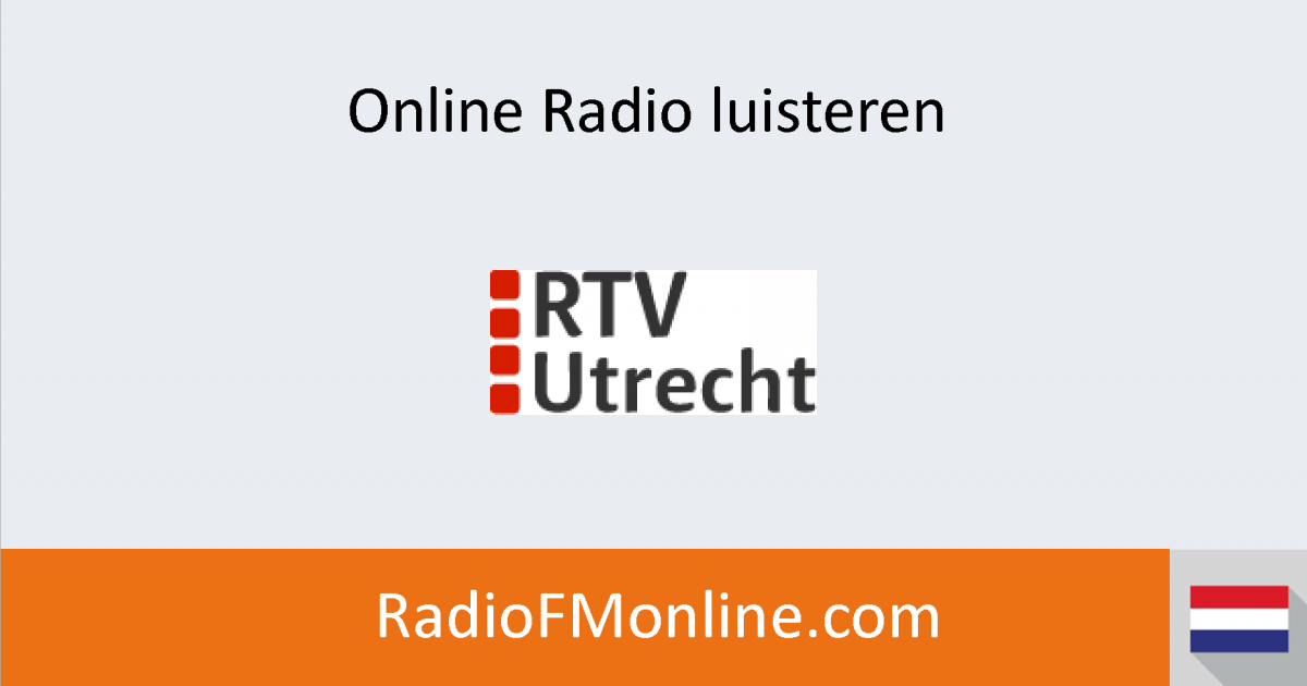 Rtv Utrecht Luisteren Online Radio Luisteren